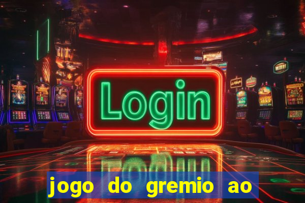 jogo do gremio ao vivo hd